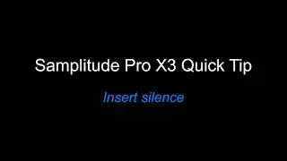 Samplitude Pro X3 Quick Tip: Insert Silence