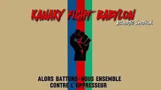 KANAKY FIGHT BABYLON (Acousic Version.)