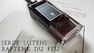 Review: Serge Lutens - Bapteme Du Feu | Unusual? Hold my beer