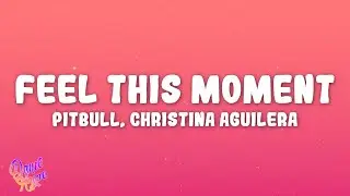 Pitbull - Feel This Moment ft. Christina Aguilera