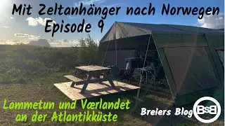 Mit Zeltanhänger nach Norwegen - Teil 9 Lammetun und Værlandet
