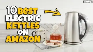 ✅Top 10 Best Electric Kettles on Amazon 2025 🔥 Fast Boiling & Smart!