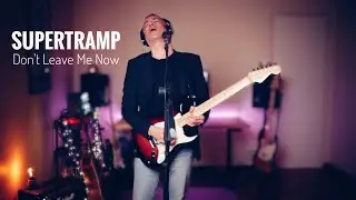 Supertramp - Don't Leave Me Now - Guitar Solo Cover