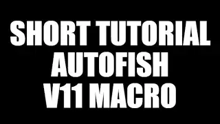 (READ DESCRIPTION) Autofish Macro V11 AHK | Roblox Fisch