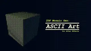 2DF Mosaic Gen - ASCII Art - After Effects Template