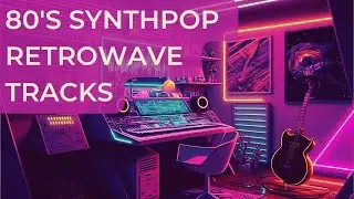 Flashback Friday: 80s Synth Pop and Retro Wave Tracks