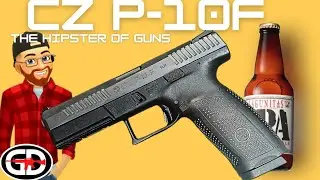 CZ P10F: Glock Killer or Hipster Fad?