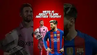 Messi Will Win ANOTHER Trophy!