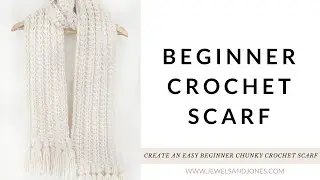 Beginner Chunky Crochet Scarf Tutorial - Part 1