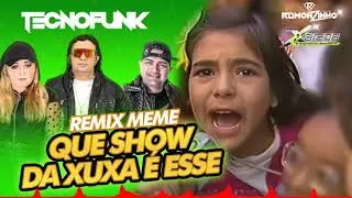 DJ RAMONZINHO E BANDA XARADA - MEME QUE SHOW DA XUXA E ESSE (TECNOFUNK)