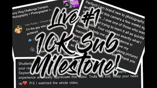 Live #1 - 10K Sub Milestone!