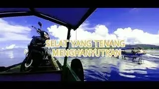 SELAT YANG TENANG MENGHANYUTKAN