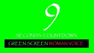 9 SECONDS GREEN SCREEN with WOMAN VOICE | Countdown green screen