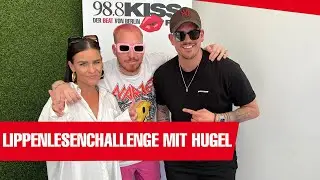 HUGEL in der KISS FM Lippenlese-Challenge