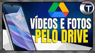 Como ENVIAR VÍDEOS E FOTOS Pelo Google Drive - Atualizado