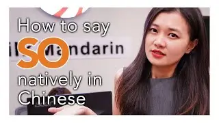 How to Say SO in Chinese?