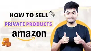 How to sell private label products on Amazon FBA 2024 | EcomStal