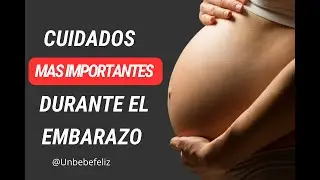 Estos son los cuidados más importantes durante el embarazo...