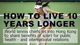 Sports creates friendship between nations: global tennis chiefs in Hong Kong