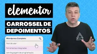 Como utilizar o Carrossel de depoimentos usando WordPress, Elementor e Woocommerce