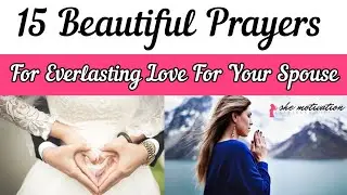 Prayers For Everlasting Love For Your Spouse | Best Prayer For Marriage | Strong Powerful Prayer