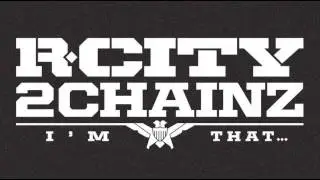 Rock City - I'm That... (Feat. 2 Chainz) (Prod. By Dr. Luke & Cirkut)