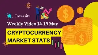 Cryptocurrency Weekly Market Statistics 14th May to 19th May - Trading Crypto Prices Video No. 14