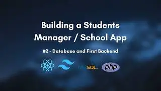 Building a Students Manager / School App #2 | Databases and First Backend