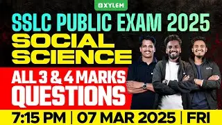 SSLC Public Exam 2025: Social Science: All 3 & 4 Marks Questions | Xylem SSLC