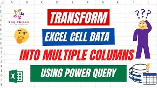 Transform Excel Cell Data into Multiple Columns using Power Query
