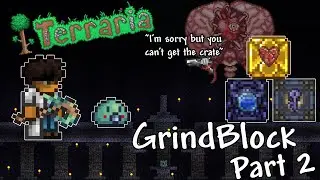 Terraria GrindBlock - Finishing Pre-Hardmode And Going Slightly Insane