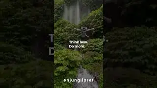 Think less. Do more.