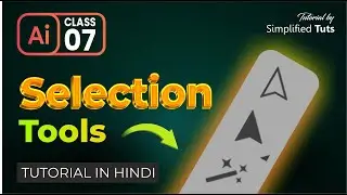 Complete Use of Selection Tool in Adobe Illustrator | Class 7 | Ashish Rastogi