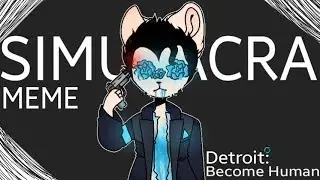 SIMULACRA | meme [Detroit: Become Human/Connor]