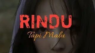 Rindu tapi malu