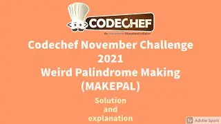 Codechef November Long Challenge 2021 | Weird Palindrome Making (MAKEPAL) | Solution and explanation