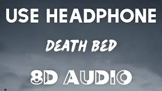 Powfu - death bed (8D AUDIO) ft. beabadoobee | coffee for your head