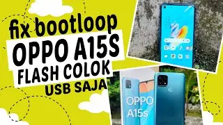 Cara Flash Oppo A15S CPH2179 Fix Bootloop Fix Restart Recovery