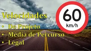 Velocidade de Projeto, Média de Percurso e Legal - Estradas - Engenharia Civil