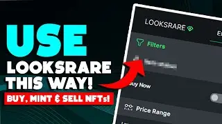 Full LooksRare tutorial (buying, selling and minting NFT on Looksrare.org)