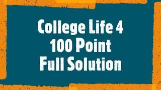 COLLEGE LIFE 4 || 100 POINT CONFIRM || Code In C++ || Full Code Solution | COLGLF4 | Solution In C++