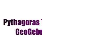 Pythagoras Theorem Using GeoGebra || GeoGebra Activity : 2