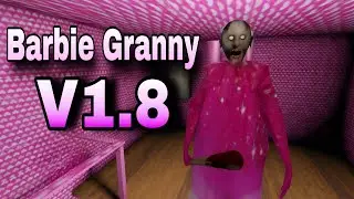 Barbie Granny V1.8 Full Gameplay
