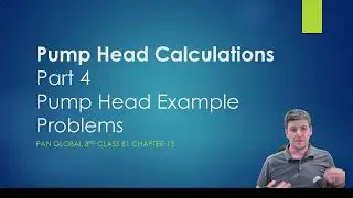 PENG2011 - Fluid Mechanics - Pump Head Calculations - Part 4 - Example Calculation