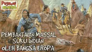 MIRIS!!! P3mbantaian Jutaan Suku Indian Oleh Bangsa Eropa Bangsa Yang Katanya Beradab 