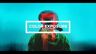 Make Color Exposure Effect in 1 Minute