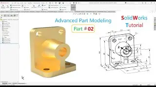 SolidWorks Tutorial 2021 Advanced Part Modeling Part # 02