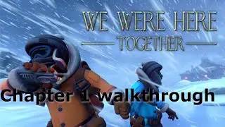 We Were Here Together Chapter 1 Walkthrough
