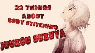 23 Things about Tokyo Ghoul Body Stitching Juuzou