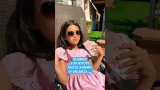 QUANDO TUA NIPOTE VUOLE ANDARE IN VACANZA 🏝️ - iPantellas